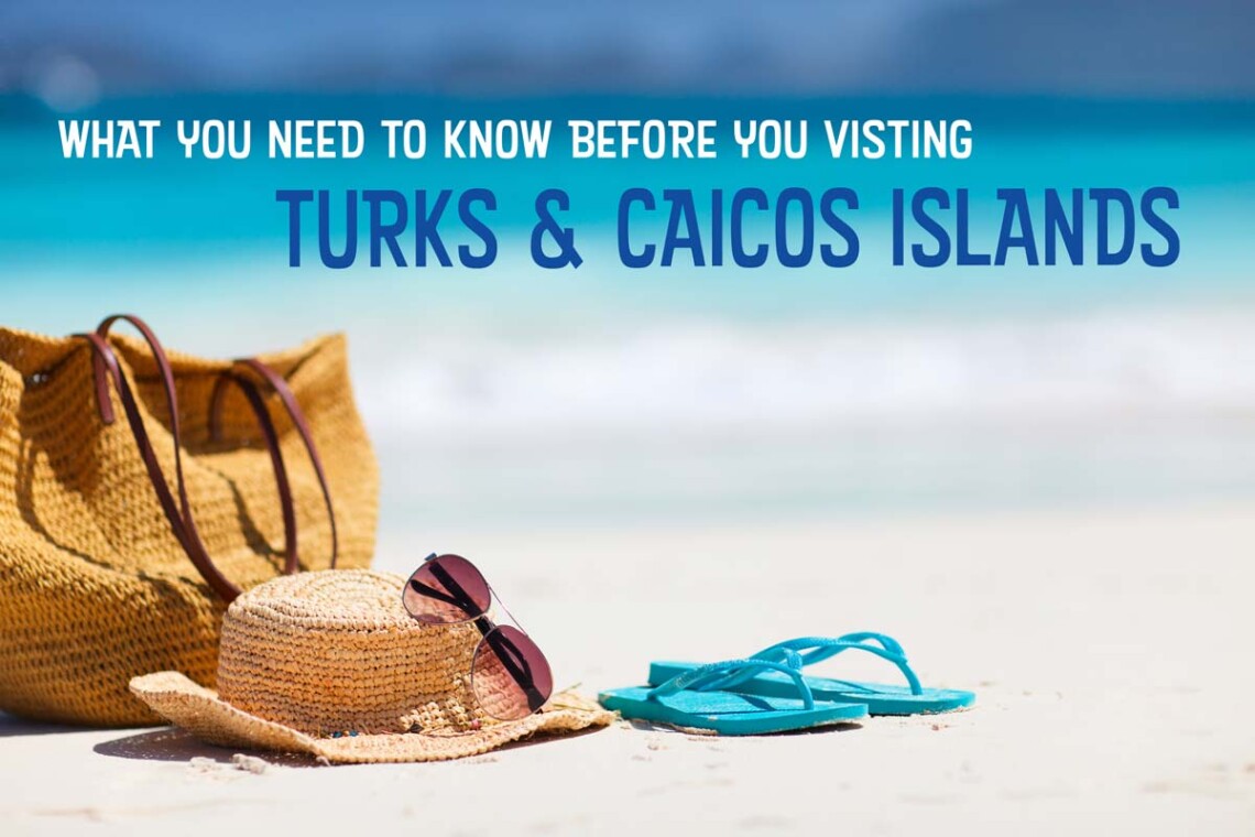 Things to know Befor you visiting Turks and Caicos